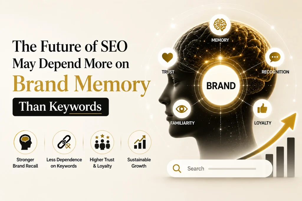 The future of SEO depends on brand memory more than keywords